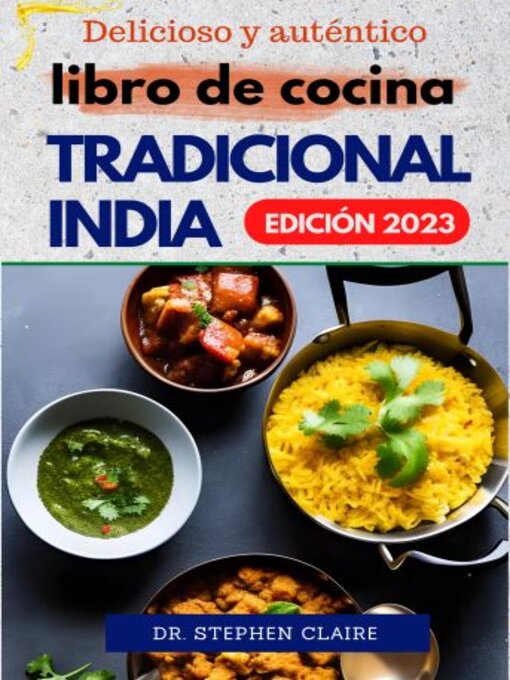 Title details for Delicioso y auténtico libro de cocina tradicional india by Dr. Stеphеn Clаirе - Available